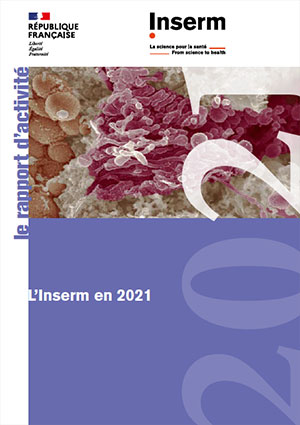 Rapport d'activité : l'Inserm en 2021